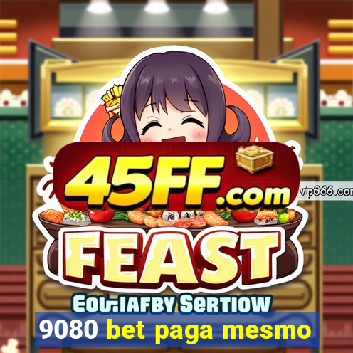 9080 bet paga mesmo